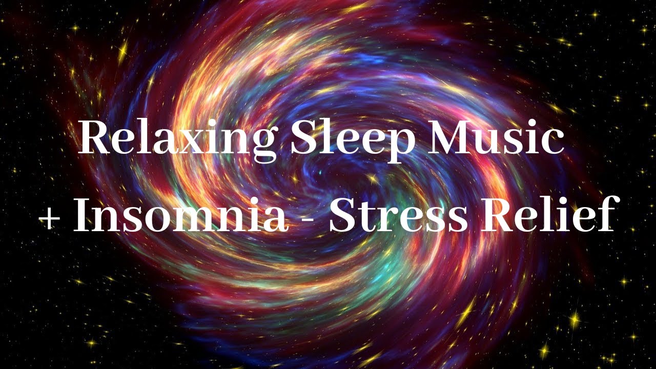 Relaxing Sleep Music + Insomnia - Stress Relief, Deep Sleeping Music ...