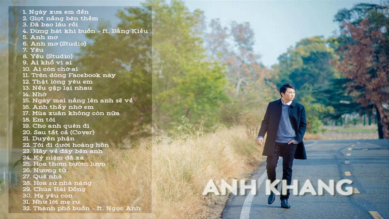 Anh Khang - Những ca khúc hay nhất của ca sĩ Anh Khang... - youtube