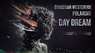 Christian Westerhof, POLANSKI - Day Dream (DimakSVideo)