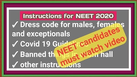 NEET 2020 Dress code for males & females | Covid 19 Guidelines | Banned items | additional info