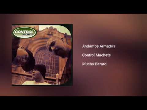 Control Machete - Andamos Armados (HQ)