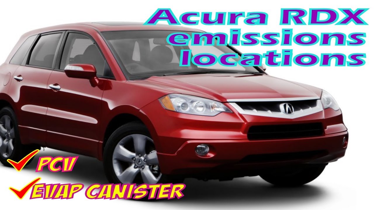 Acura RDX PCV & EVAP canister location YouTube