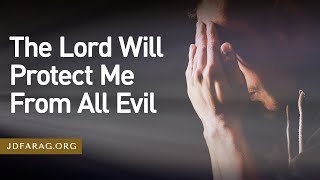 Bible Prophecy Update, The Lord Will Protect Me From All Evil - Sunday, September 24th, 2023