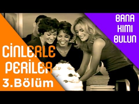 Cinlerle Periler - 3.Bölüm -  Bana Kımı Bulun