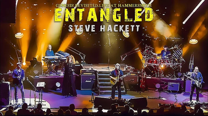 Steve Hackett - Entangled (Live at Hammersmith)