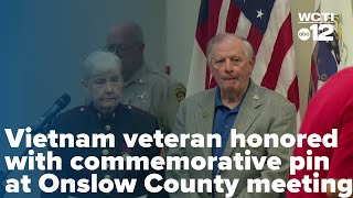 Vietnam veteran honored with commemorative pin at Onslow County meeting