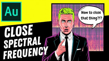 How to Close Spectral Frequency Display in Adobe Audition