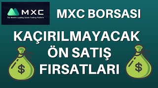 Mxc Borsasinda Ön Satiş Firsatlar, Kaçirilmaycak Ön Satiş Firsatlari Bitcoin Ve Altcoin