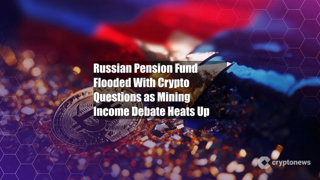 Russian Pension Fund Flooded With Crypto Questions as Mining - YouTube