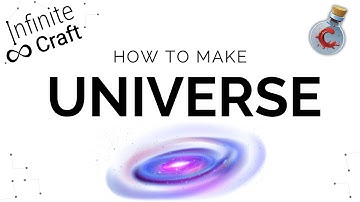 How to make Universe in Infinite Craft?