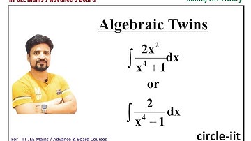 Integration : Introduction of Mathematical Twins | Algebraic Twins | Manoj Tiwary