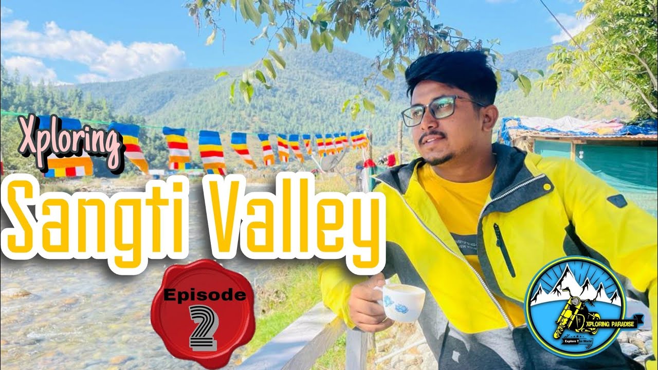 Dirang এর offbeat এ ||E2/পর্ব ২|| Arunachal Pradesh Bike Trip 2023, Sangti Valley, Xploring Paradise