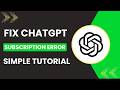 How to Fix ChatGPT Subscription Error