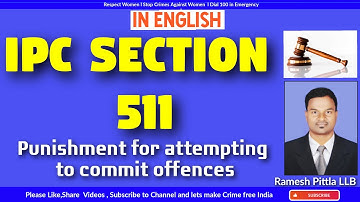 #IPC511 #ipcsection511 #ipcsection511inenglish #whatisipc511 #Punishmentforattemptingoffence #Pittla