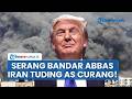 Iran Tuduh AS Langgar Gencatan Senjata seusai Akui Serang Bandar Abbas di Dekat Selat Hormuz