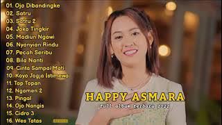 OJO DIBANDINGKE || Happy Asmara full album 2022