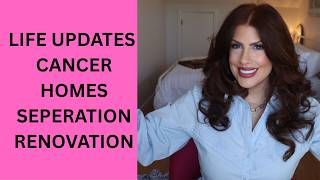 LIFE CHANGES/ BREAST CANCER/ SELLING and BUYING HOUSE/RENOVATIONS/BECOMING SINGLE