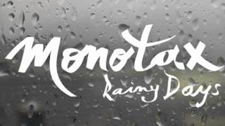 Monotax - Rainy Days (Console&#39;s &#39;Grainy Days&#39; Remix)