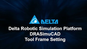 Delta Robotic Simulation Platform DRASimuCAD(10) - Tool Frame Setting