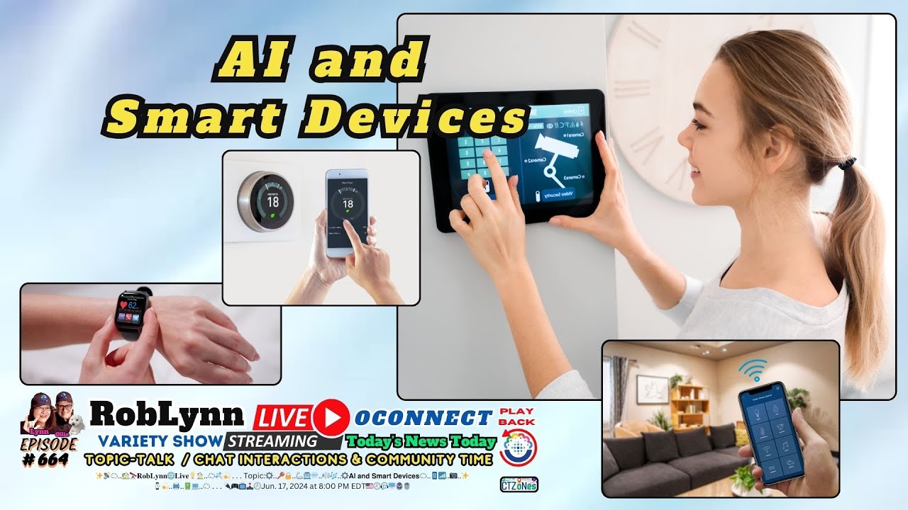 Playback Episode 664 RobLynn Live on OCONNECT | 𝗔𝗜 𝗮𝗻𝗱 𝗦𝗺𝗮𝗿𝘁 𝗗𝗲𝘃𝗶𝗰𝗲𝘀