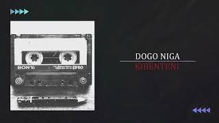 DOGO NIGA - KIBENTENI