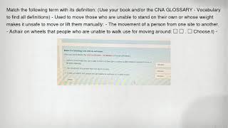 Match the following term with its definition: (Use your book and/or the CNA GLOSSARY - Vocabulary to