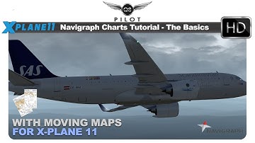 Navigraph Charts Tutorial | The Basics | With Moving Maps for X-Plane 11