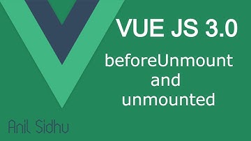 Vue JS 3 tutorial #37 beforeUnmount and unmounted