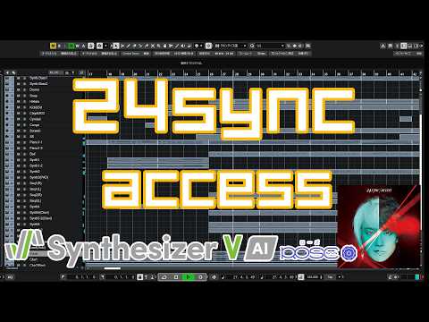 DTM】24sync / access【Cover】【Synthesizer V AI 夢ノ結唱 ROSE