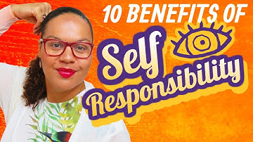 10 benefits of radical self responsibility | Key secrets for a great life