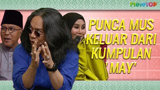 Punca Mus keluar dari kumpulan 'May' | MeleTOP Raya | Dato' Hattan, Ella | Nabil Ahmad, Uyaina, CikB