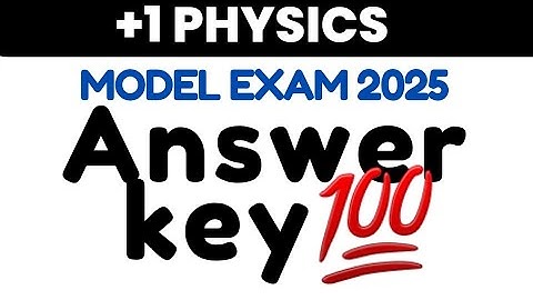 +1 Physics Answer Key||Model Exam 2025||Plus One Physics Model Exam 2025 Answer Key