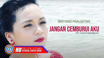 Bintang Panjaitan - Jangan Cemburui Aku (Official Lyric Video)
