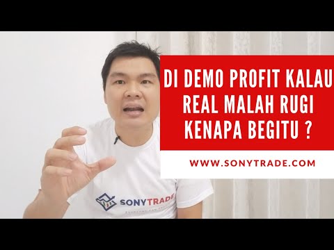 Kalau Demo Bisa Profit, Trading Real Malah Loss, KENAPA ? | www.SonyTrade.com