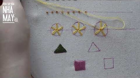 DIY - Hướng Dẫn Mũi thêu cơ bản phần 1 (Basic embroidery stitches for beginers - Part 1)