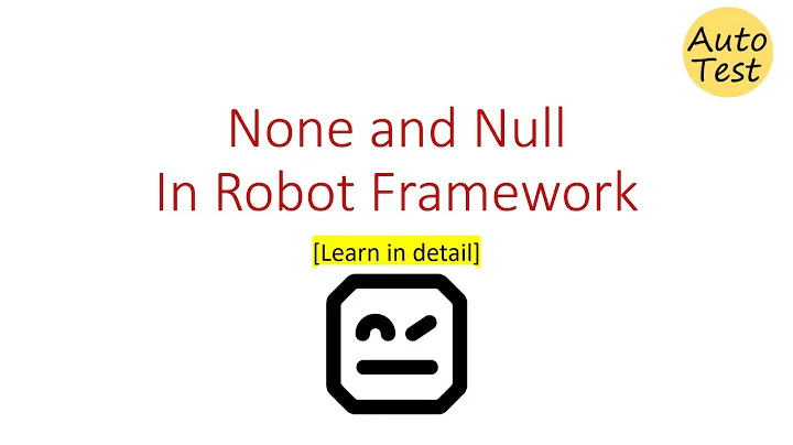 None and Null Variables in Robot Framework