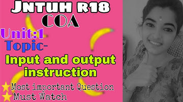 #jntuh #r18 #coa #2-1 #unit1 #input #and #output #instructions #importentquestions 💯😍👍