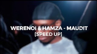 Werenoi feat Hamza - Maudit [speed up]