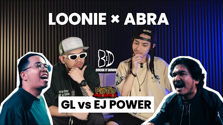 LOONIE × ABRA | BREAK IT DOWN: Rap Battle Review E309 | FLIPTOP: GL vs EJ POWER