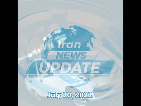 Iran News Update; July 20, 2022