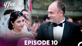 Iffet - Episode 10 (English Subtitles)