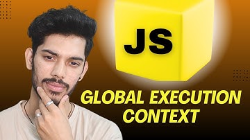 JavaScript Global Execution Context | JS Interview Questions with Examples