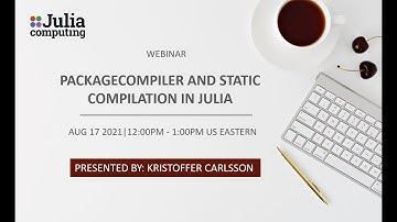 PackageCompiler and Static Compilation in Julia