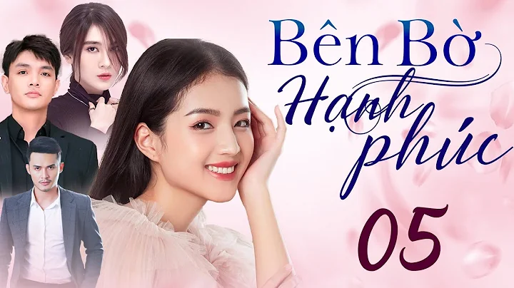 Phim Việt Nam 2025 | BÊN BỜ HẠNH PHÚC Tập 5 FULL | Phim Truyền Hình Việt Nam Hay Nhất | Phim THVL