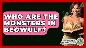 Who Are The Monsters In Beowulf? - Anecdotes in Quotation