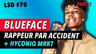 Blueface | Le footballeur devenu rappeur par accident (Part.1) - LSD #70