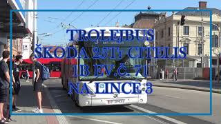 Trolejbus Škoda 25Tr Citelis 1B ev.č. 71 na lince 3