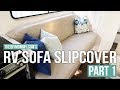 How to Sew a Slipcover for an RV Jackknife Sofa | PART ONE | Vlogust Day 12