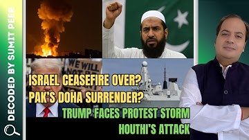 Israel Ceasefire Over? | Pak’s Doha Surrender? | Trump Faces Protest Storm | Houthi’s Attack