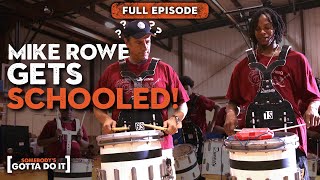 Mike Rowe Gets SCHOOLED in the Art of Drumlines and Dancing | FULL EPISODE | Somebody's Gotta Do It